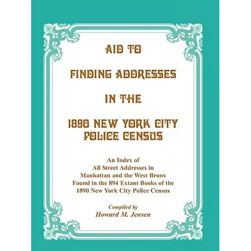 Aid to Finding Addresses in 1890 New York City Police Census