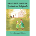 Hymnbooks and Hanky Cradles, Nora and Pheobe, Plain Fun Girls - Paperback
