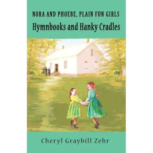 Hymnbooks and Hanky Cradles, Nora and Pheobe, Plain Fun Girls - Paperback