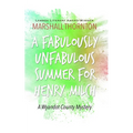 A Fabulously Unfabulous Summer for Henry Milch - Paperback