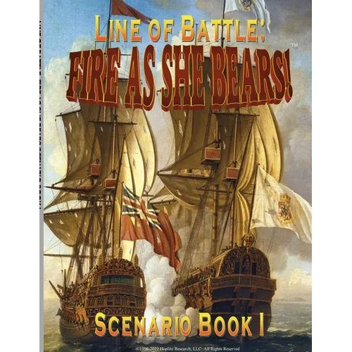 Line of Battle: FIRE AS SHE BEARS! Scenario Book I
