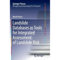 Landslide Databases as Tools for Integrated Assessment of Landslide Risk - Paperback