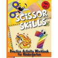 Scissor Skills: Practice Activity Workbook for Kindergarten - Paperback