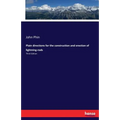 Plain directions for the construction and erection of lightning-rods: Third Edition - Paperback
