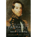 David Glasgow Farragut: Admiral in the Making