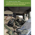 U.S. Marines in Iraq, 2003: Combat Service Support During Operation Iraqi Freedom: U.S. Marines in the Global War on Terrorism