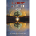 Alchemy of Light: Working with the Primal Energies of Life - Paperback