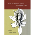 How Small Brides Survive in Extreme Cold - Paperback