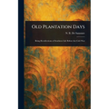 Old Plantation Days