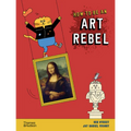 How to Be an Art Rebel - Hardcover