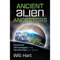 Ancient Alien Ancestors: Advanced Technologies That Terraformed Our World - Paperback