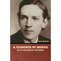 A Prisoner of Morro; Or, In the Hands of the Enemy
