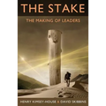 The Stake: The Making of Leaders - Paperback