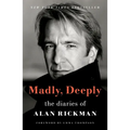 Madly, Deeply: The Diaries of Alan Rickman - Paperback