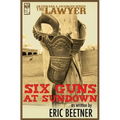 The Lawyer: Six Guns at Sundown - Paperback