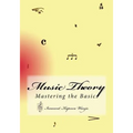 Music Theory: Mastering the Basics - Paperback