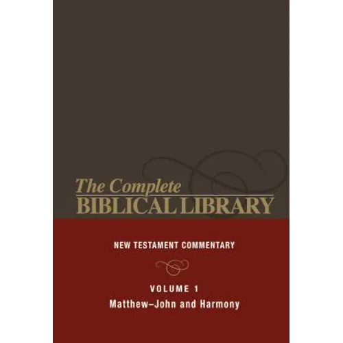 Complete Biblical Library (Vol. 1 New Testament Commentary, Matthew - John and Harmony) - Hardcover