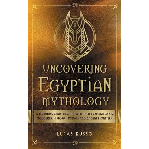 Uncovering Egyptian Mythology - Paperback