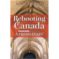 Rebooting Canada: A Fresh Start - Paperback