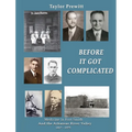 Before It Got Complicated - Hardcover
