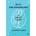 Dr.J's GRE Vocabulary: A Smart Guide - Paperback