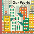Spring Street All about Us: Our World - Board Book