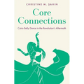 Core Connections: Cairo Belly Dance in the Revolution's Aftermath - Paperback