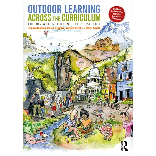 Outdoor Learning Across the Curriculum: Theory and Guidelines for Practice - Paperback