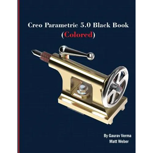 Creo Parametric 5.0 Black Book (Colored) - Paperback