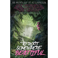 To Root Somewhere Beautiful: An Anthology of Reclamation - Paperback