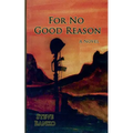 For No Good Reason - Paperback