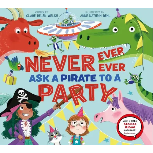 Never, Ever, Ever Ask a Pirate to a Party - Hardcover