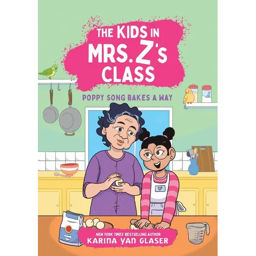 The Kids in Mrs. Z's Class: Poppy Song Bakes a Way - Hardcover