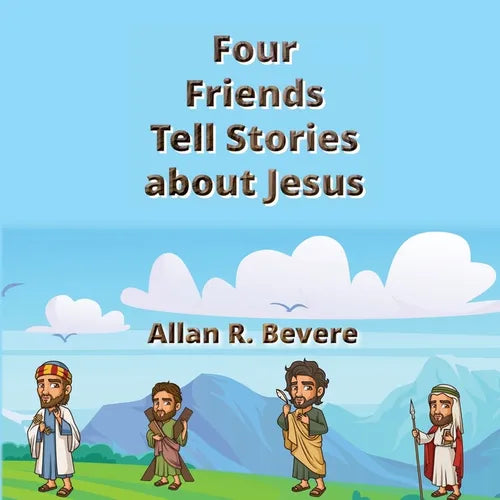 Four Friends Tell Stories about Jesus - Paperback