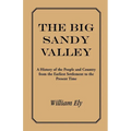 The Big Sandy Valley: A History of the People and Country from the Earliest Settlement to the Present