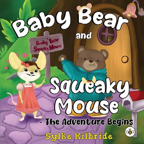 Baby Bear and Squeaky Mouse - The Adventure Begins - Paperback