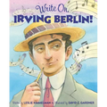 Write On, Irving Berlin! - Hardcover