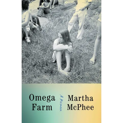 Omega Farm: A Memoir - Hardcover