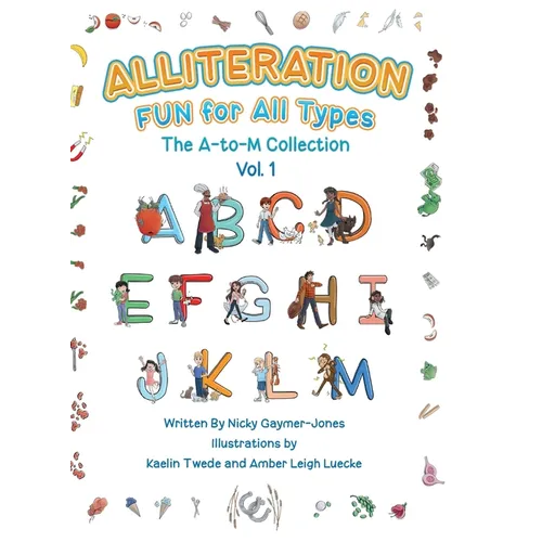 Alliteration Fun For All Types: Volume 1, The A to M Collection - Hardcover