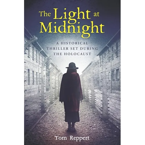 The Light at Midnight: A Historical Thriller Set During the Holocaust - Paperback