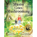 Mason Goes Mushrooming - Hardcover