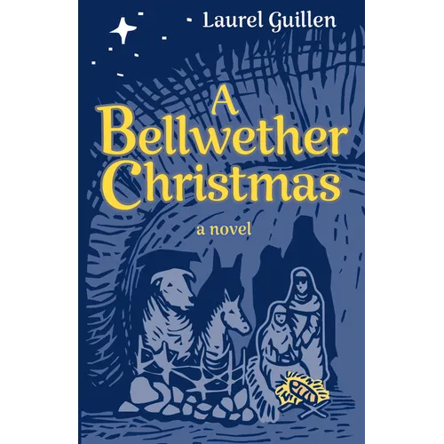 A Bellwether Christmas: A Novel - Inspired by True Events - Hardcover