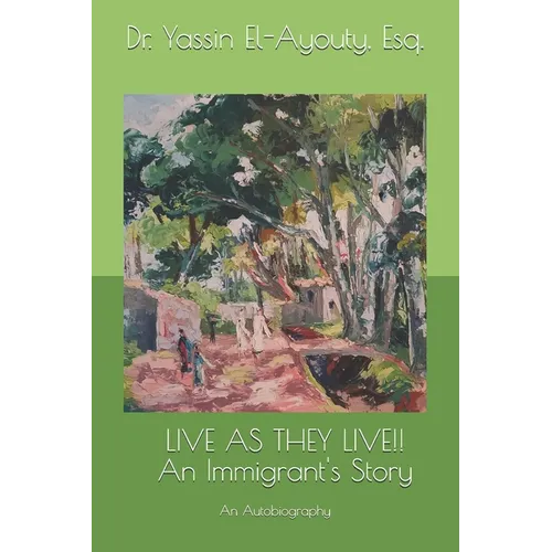 Live as They Live!!: An Immigrant's Story