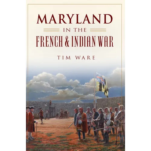 Maryland in the French & Indian War - Paperback