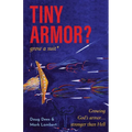 Tiny Armor? ... Grow a Suit - Paperback