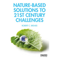 Nature-Based Solutions to 21st Century Challenges - Paperback