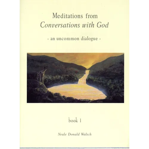 Meditations from Conversations with God: An Uncommon Dialogue, Book 1 - Paperback