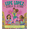 Lupe Lopez: ¡Estrella de Lectura! - Hardcover