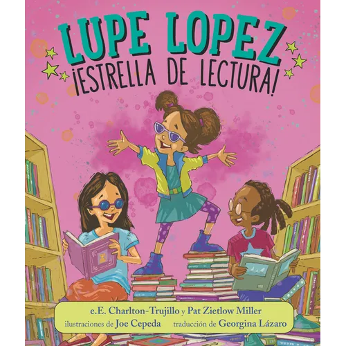 Lupe Lopez: ¡Estrella de Lectura! - Hardcover