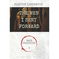The Men I Sent Forward: Low Profanity Edition - Paperback